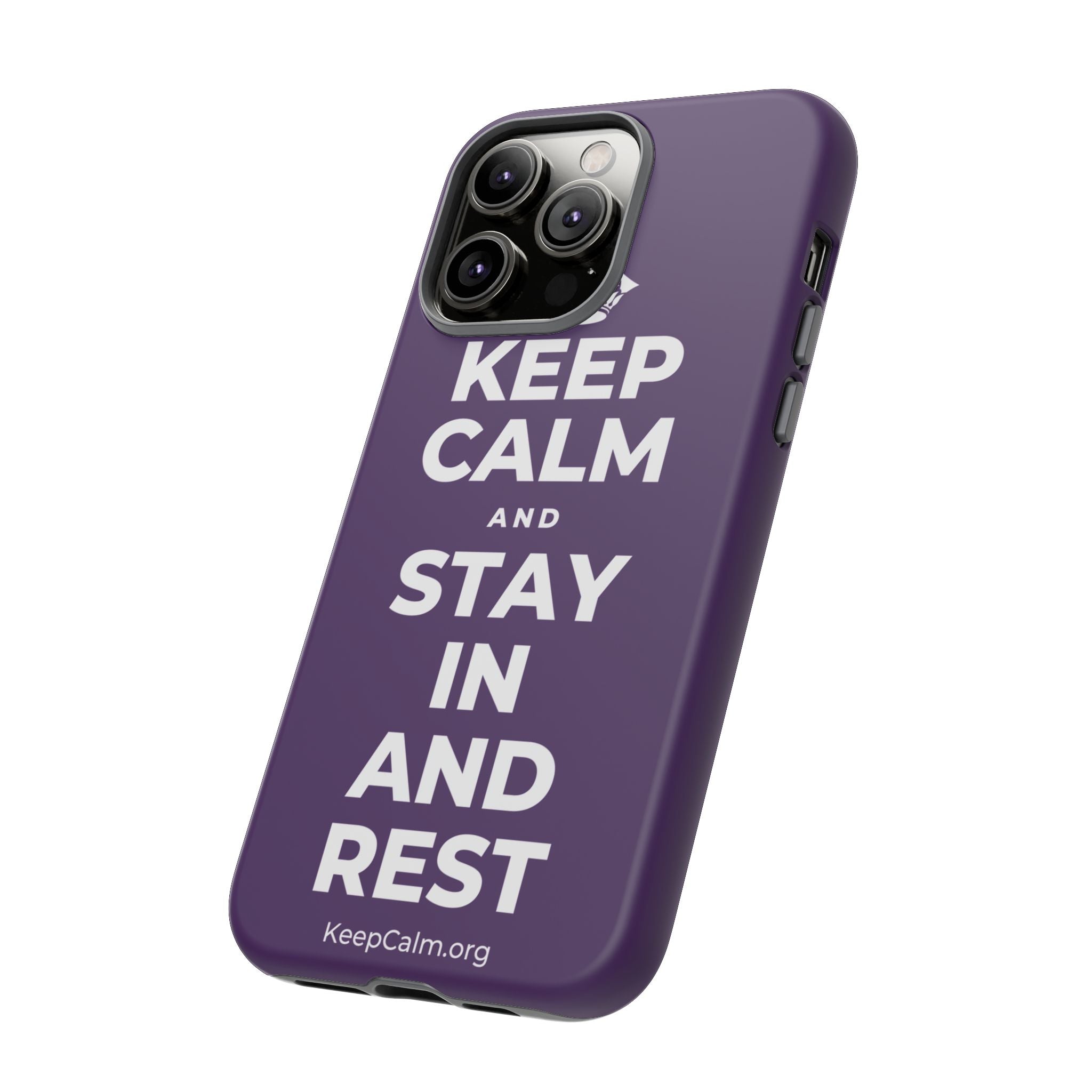 KEEP CALM AND STAY IN AND REST Phone Case