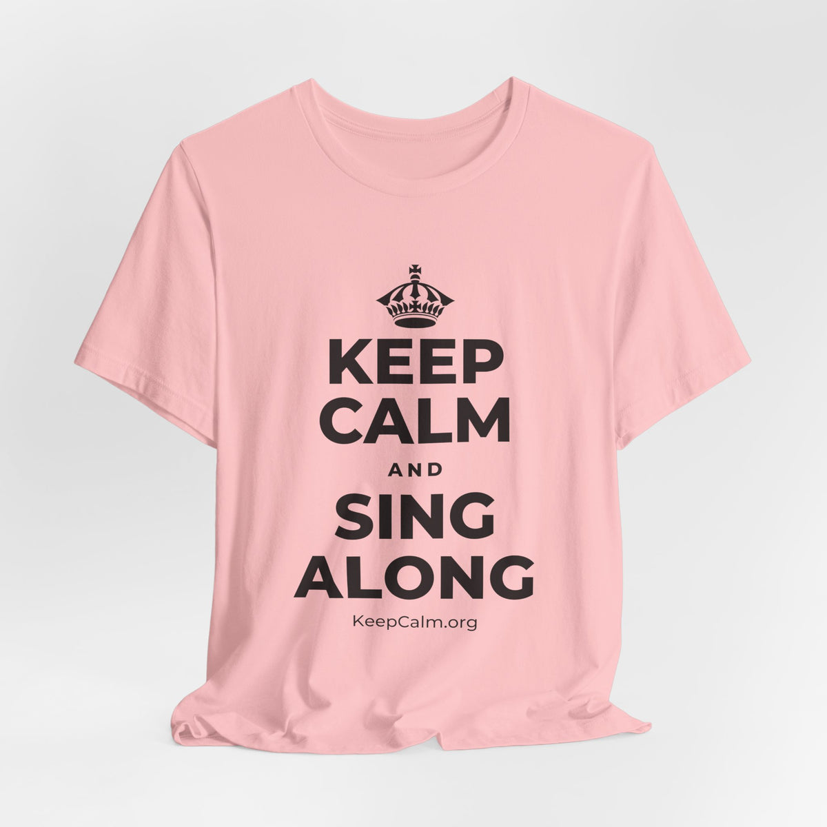 KEEP CALM AND SING ALONG T-Shirt (White–Asphalt)