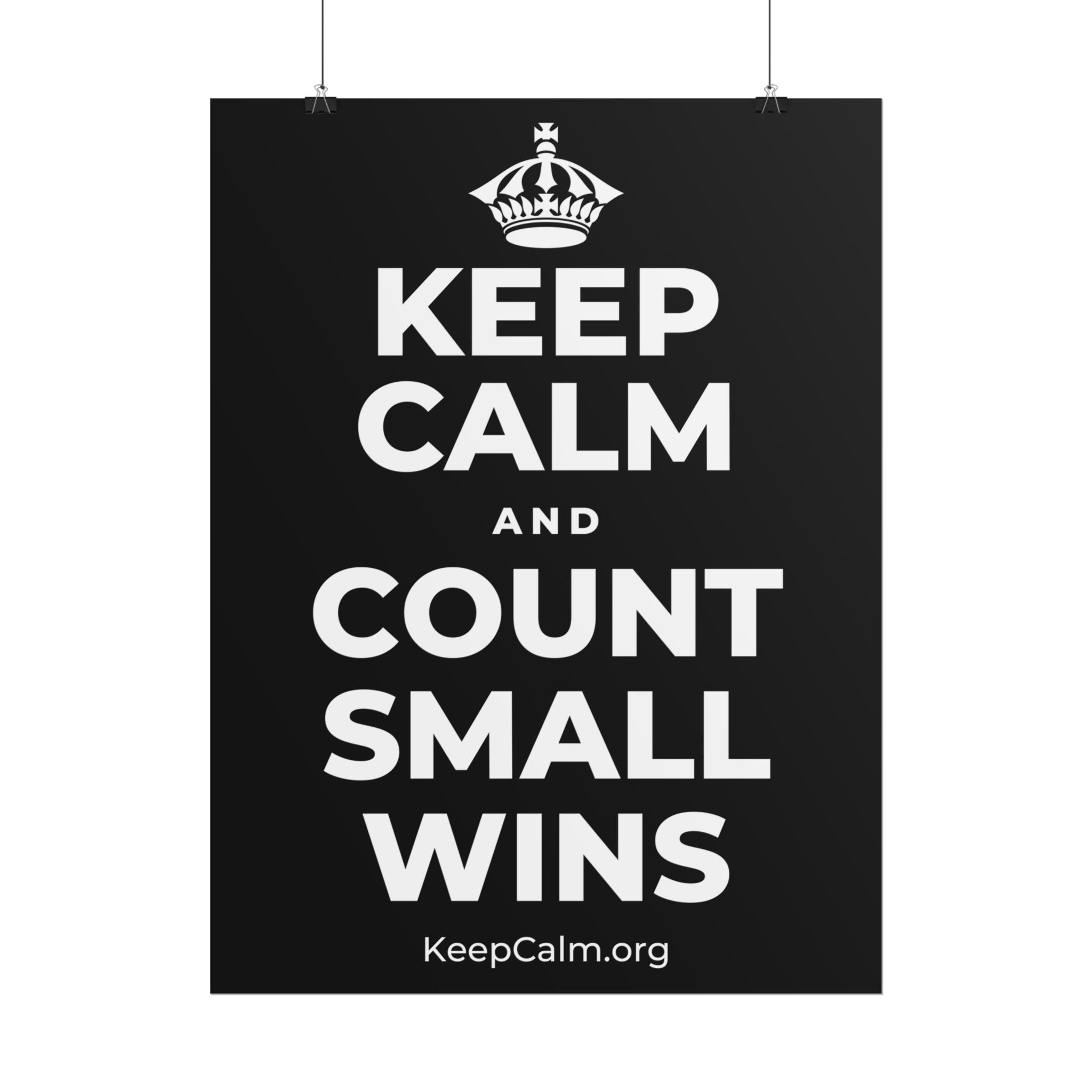 KEEP CALM AND COUNT SMALL WINS Poster