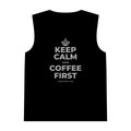 KEEP CALM AND COFFEE FIRST Tank Top