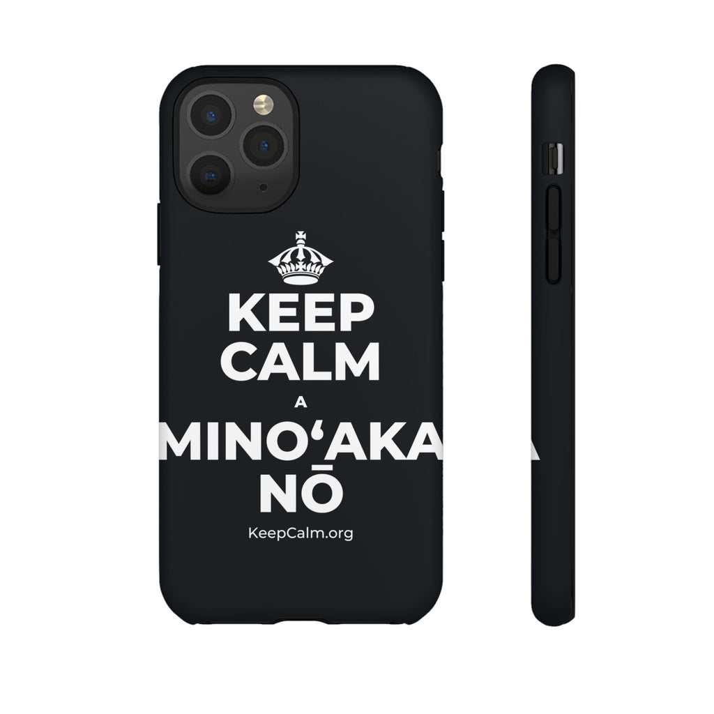 KEEP CALM A MINOʻAKA NŌ Phone Case (Dark)