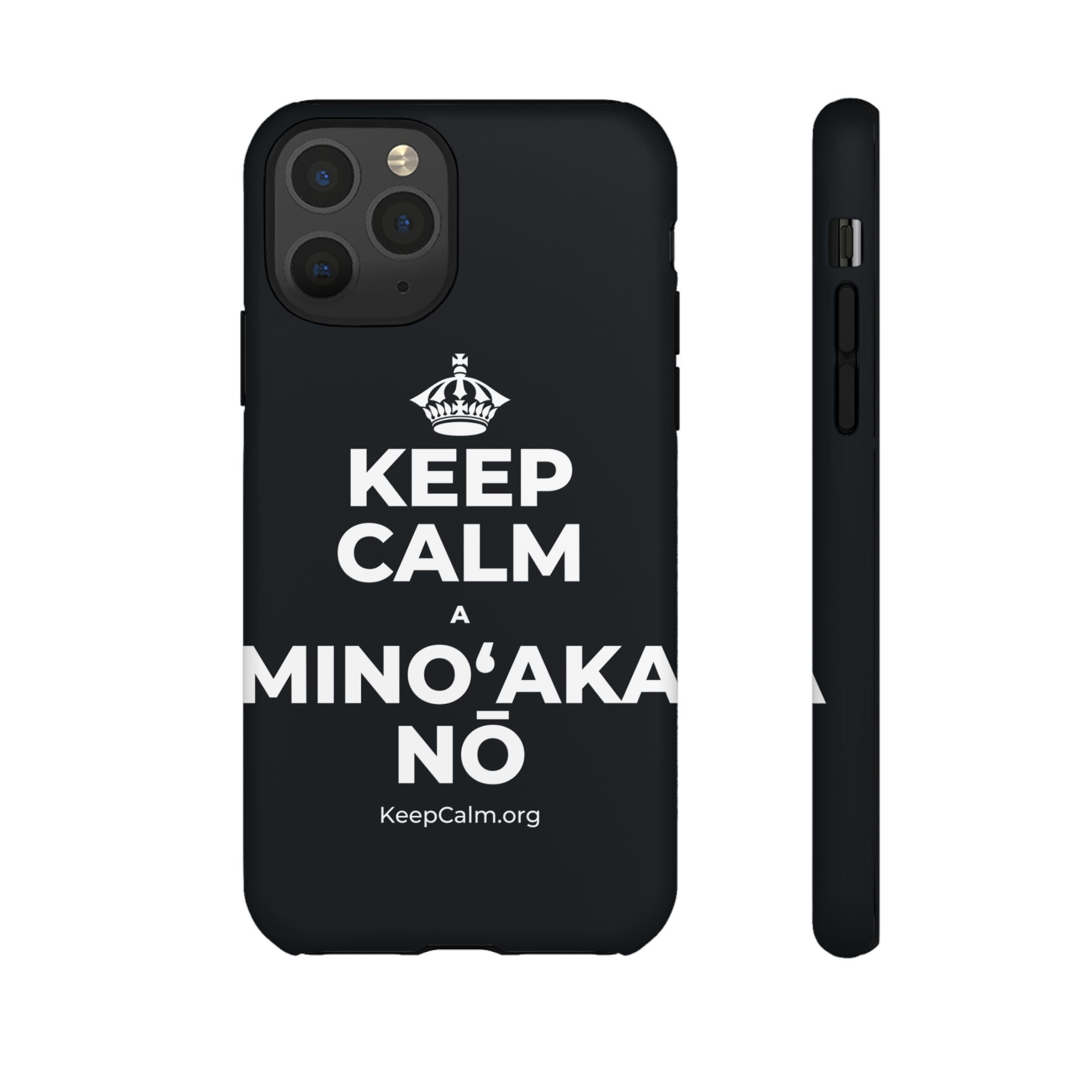 KEEP CALM A MINOʻAKA NŌ Phone Case (Dark)