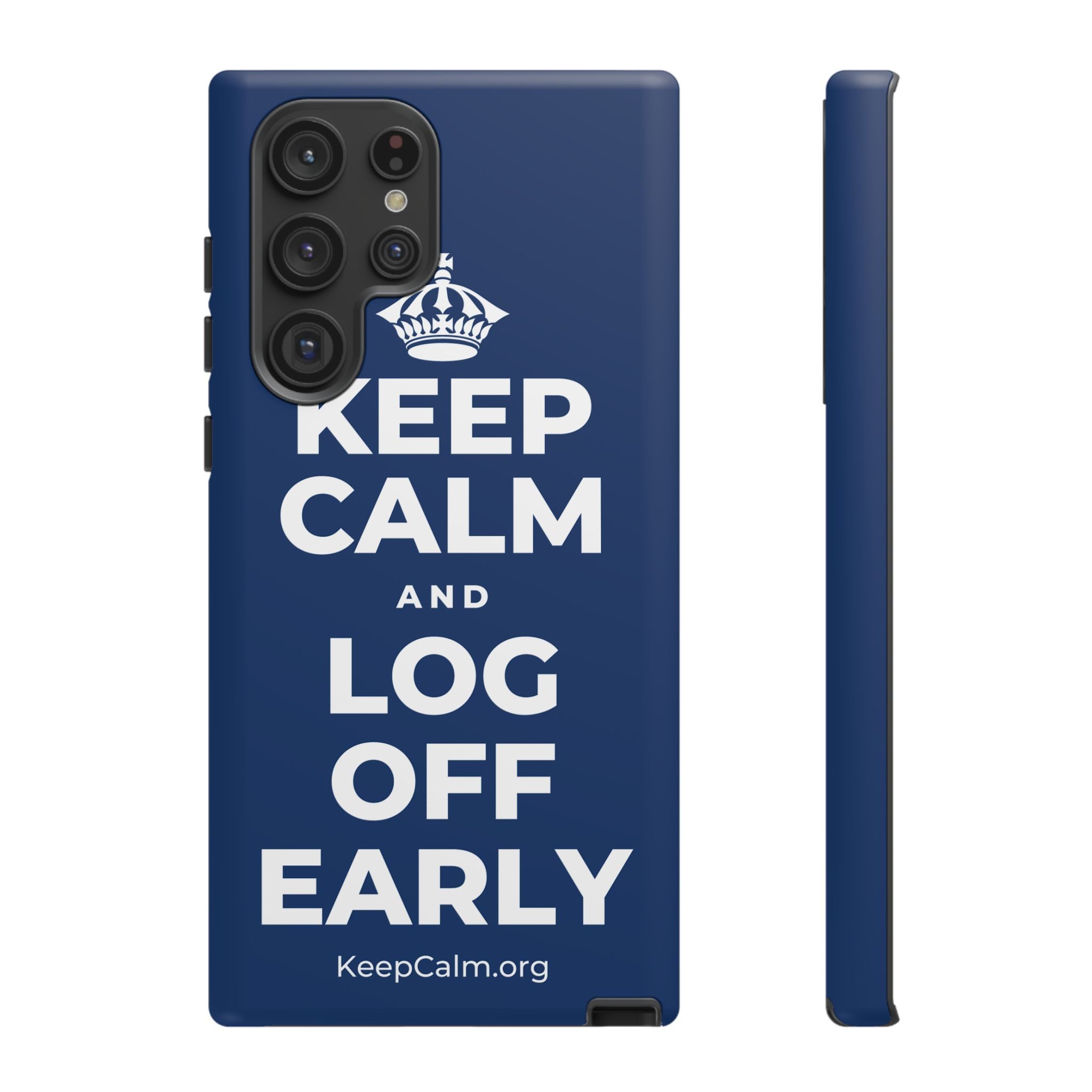 KEEP CALM AND LOG OFF EARLY Phone Case