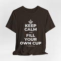 KEEP CALM AND FILL YOUR OWN CUP T-Shirt (Soft Cream–Heather Mauve)