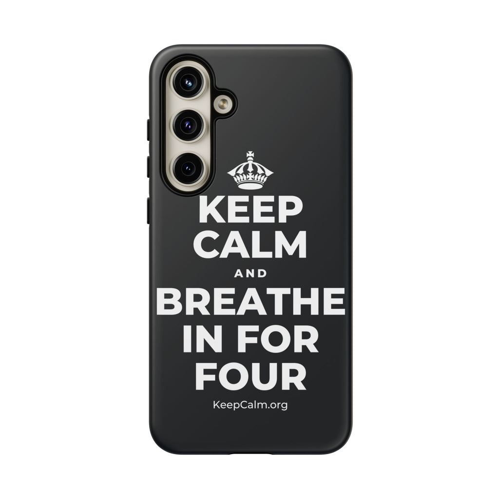 KEEP CALM AND BREATHE IN FOR FOUR Phone Case (Dark)
