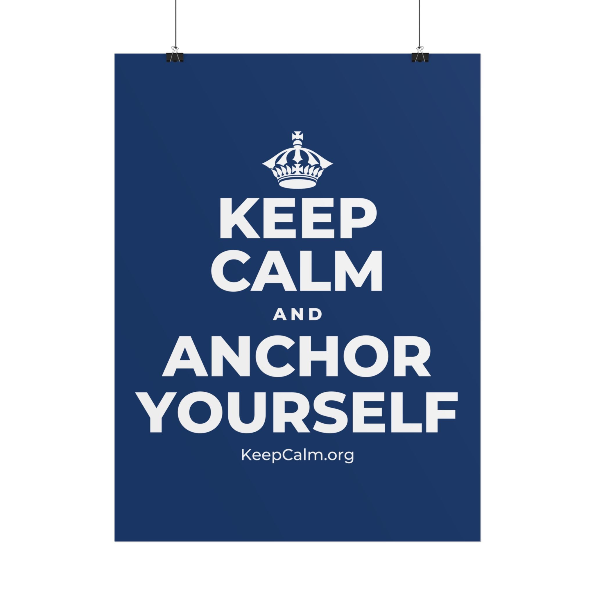 KEEP CALM AND ANCHOR YOURSELF Poster