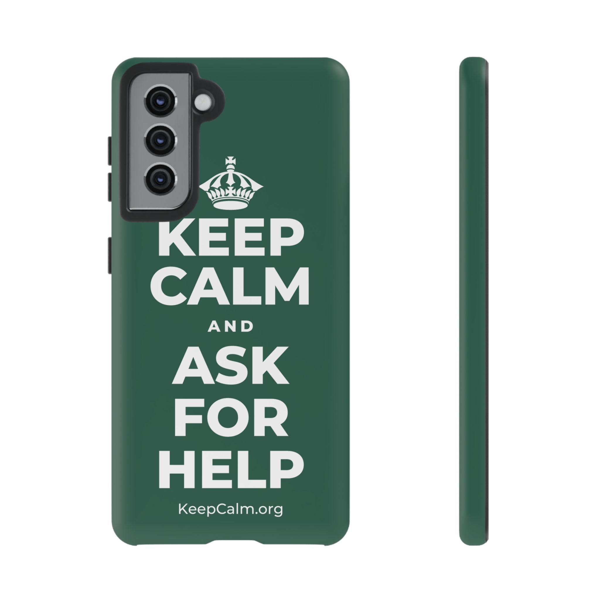 KEEP CALM AND ASK FOR HELP Phone Case