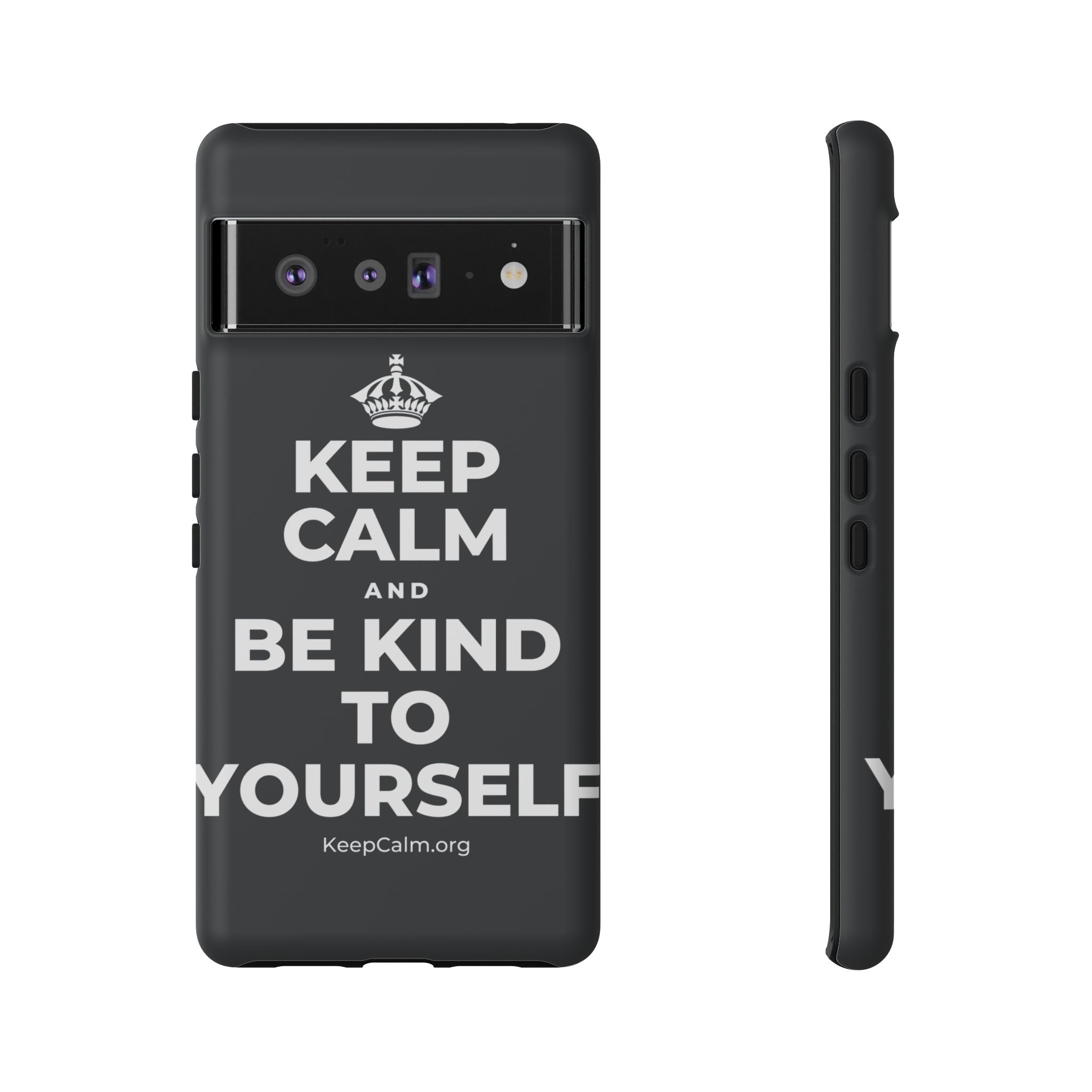 KEEP CALM AND BE KIND TO YOURSELF Phone Case (Dark)