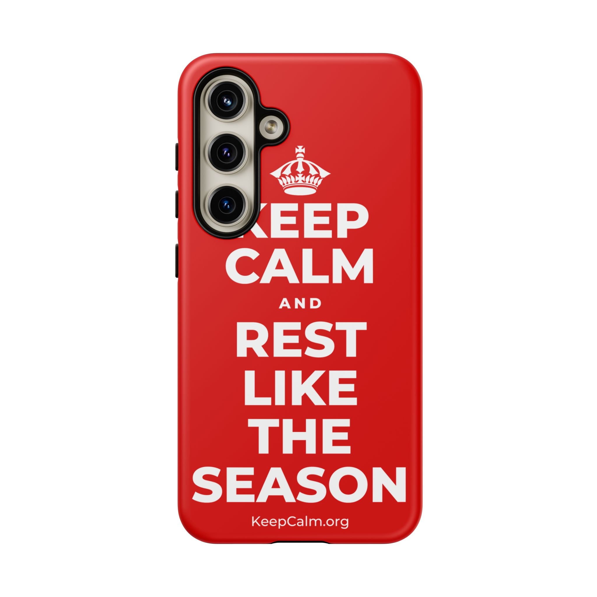 KEEP CALM AND REST LIKE THE SEASON Phone Case