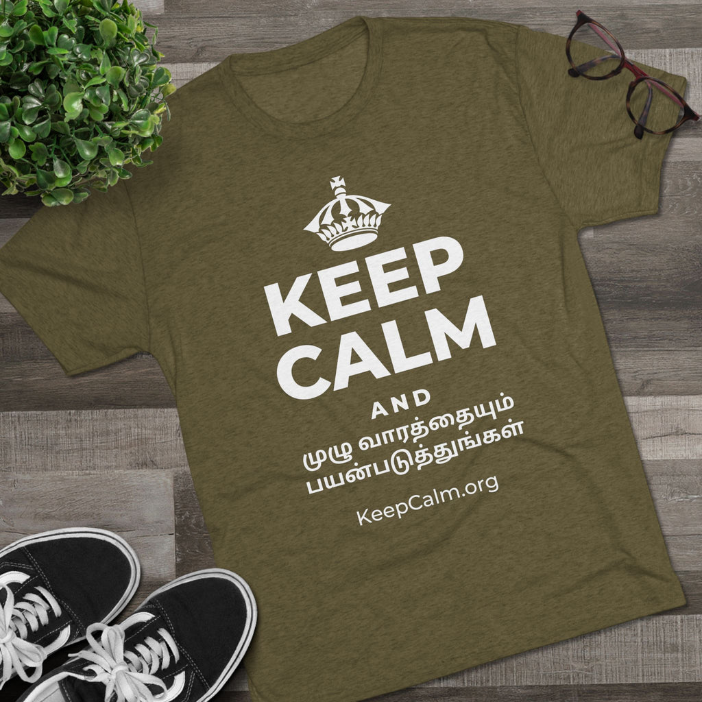 KEEP CALM AND முழு வாரத்தையும் பயன்படுத்துங்கள் Tri-Blend Tee