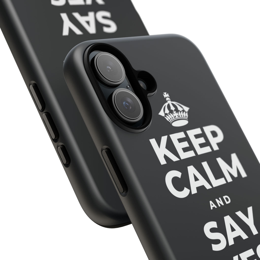 KEEP CALM AND SAY YES TO FUN Phone Case (Dark)