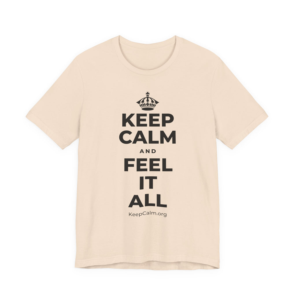 KEEP CALM AND FEEL IT ALL T-Shirt (Soft Cream–Heather Mauve)