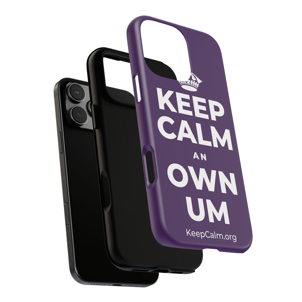 KEEP CALM AN OWN UM Phone Case
