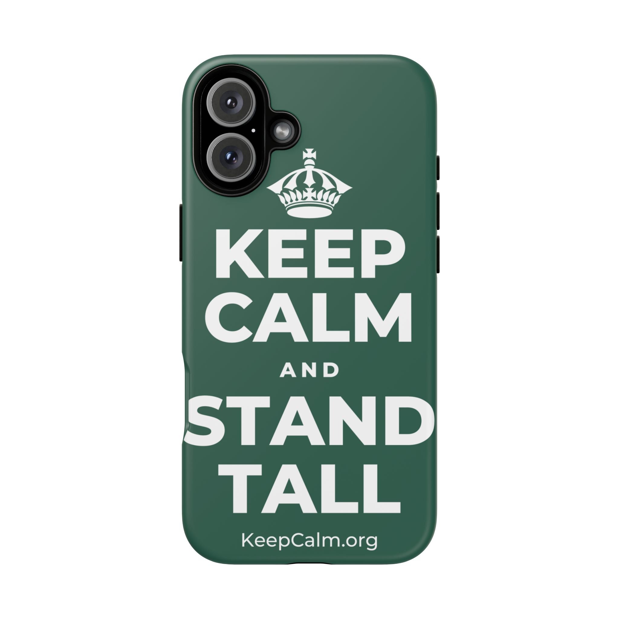 KEEP CALM AND STAND TALL Phone Case