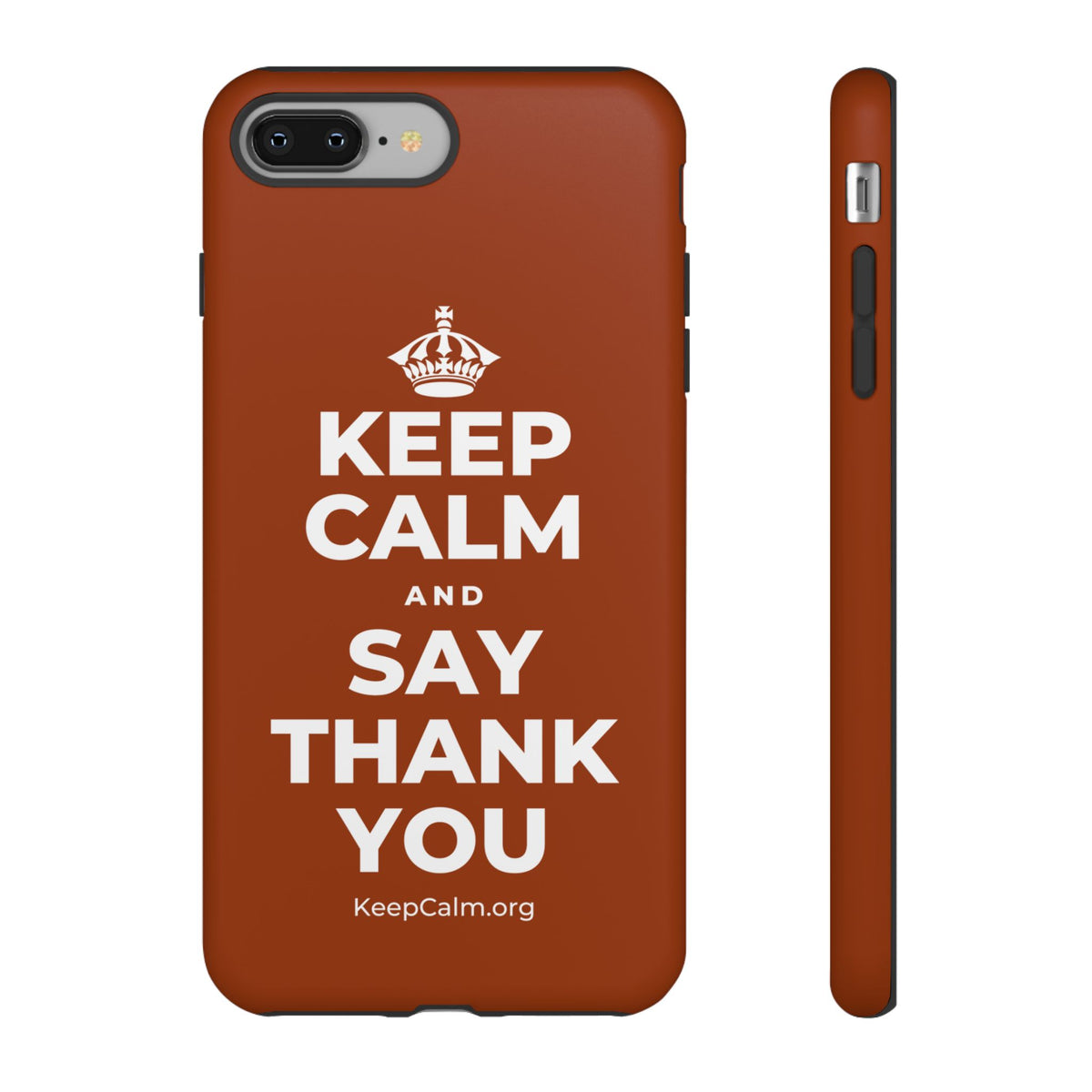 KEEP CALM AND SAY THANK YOU Phone Case