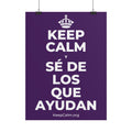 KEEP CALM Y SÉ DE LOS QUE AYUDAN Poster
