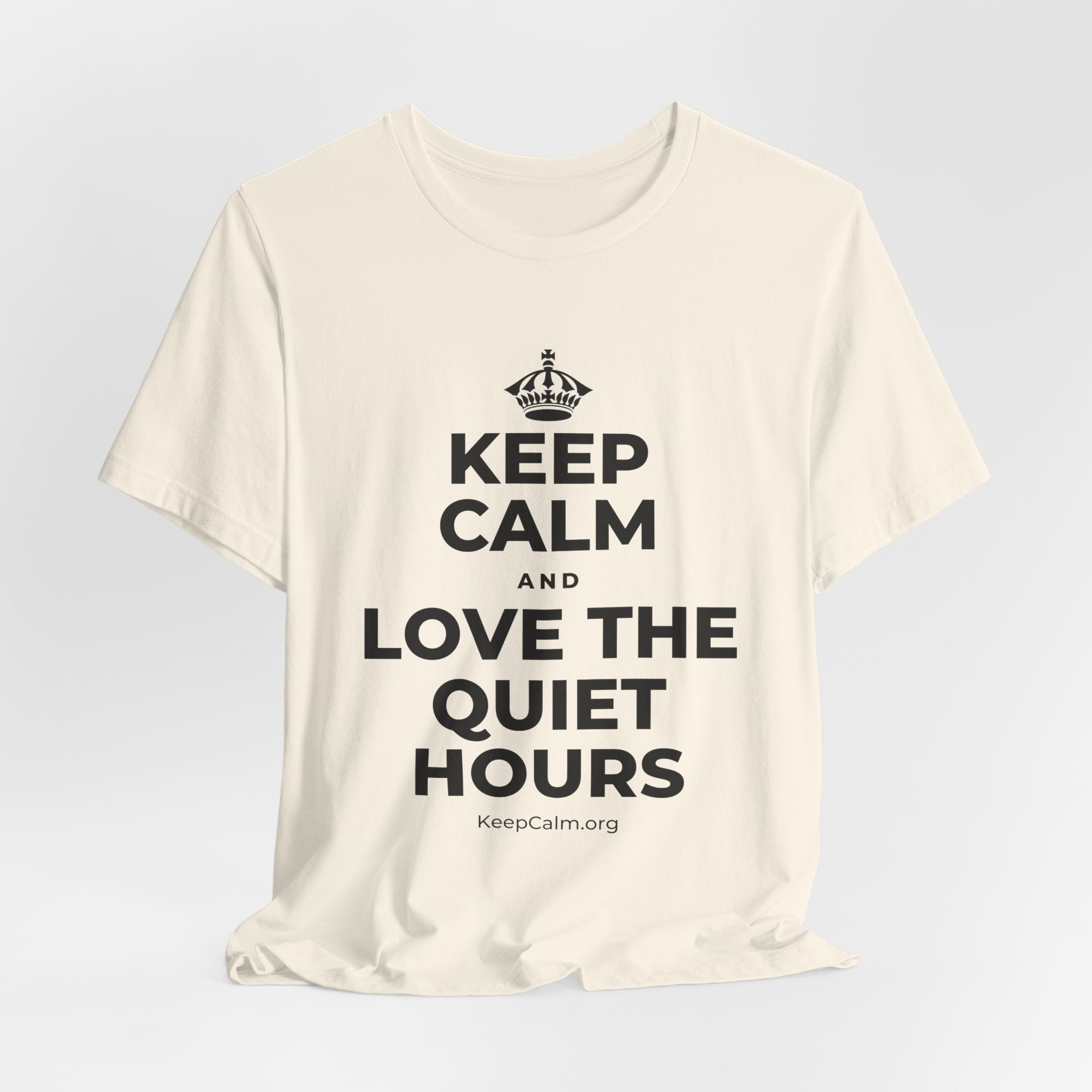 KEEP CALM AND LOVE THE QUIET HOURS T-Shirt (White–Asphalt)