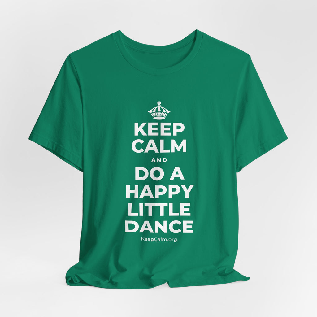 KEEP CALM AND DO A HAPPY LITTLE DANCE T-Shirt (White–Asphalt)