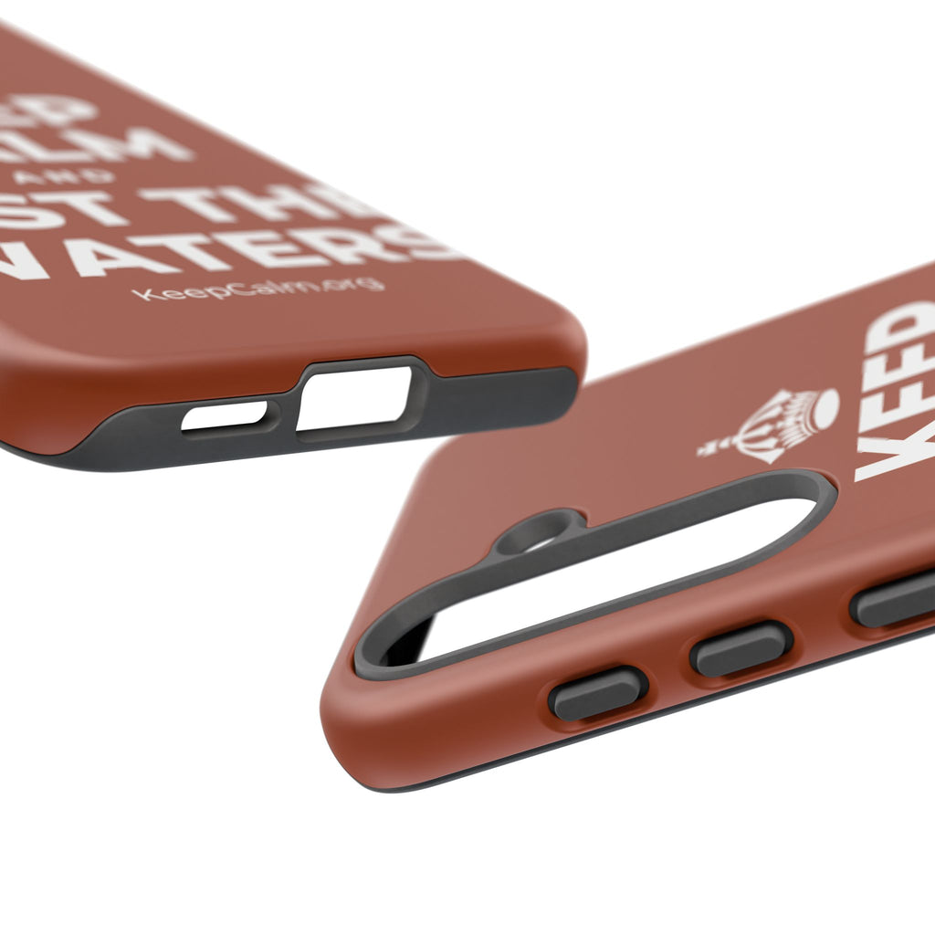 KEEP CALM AND TEST THE WATERS Phone Case