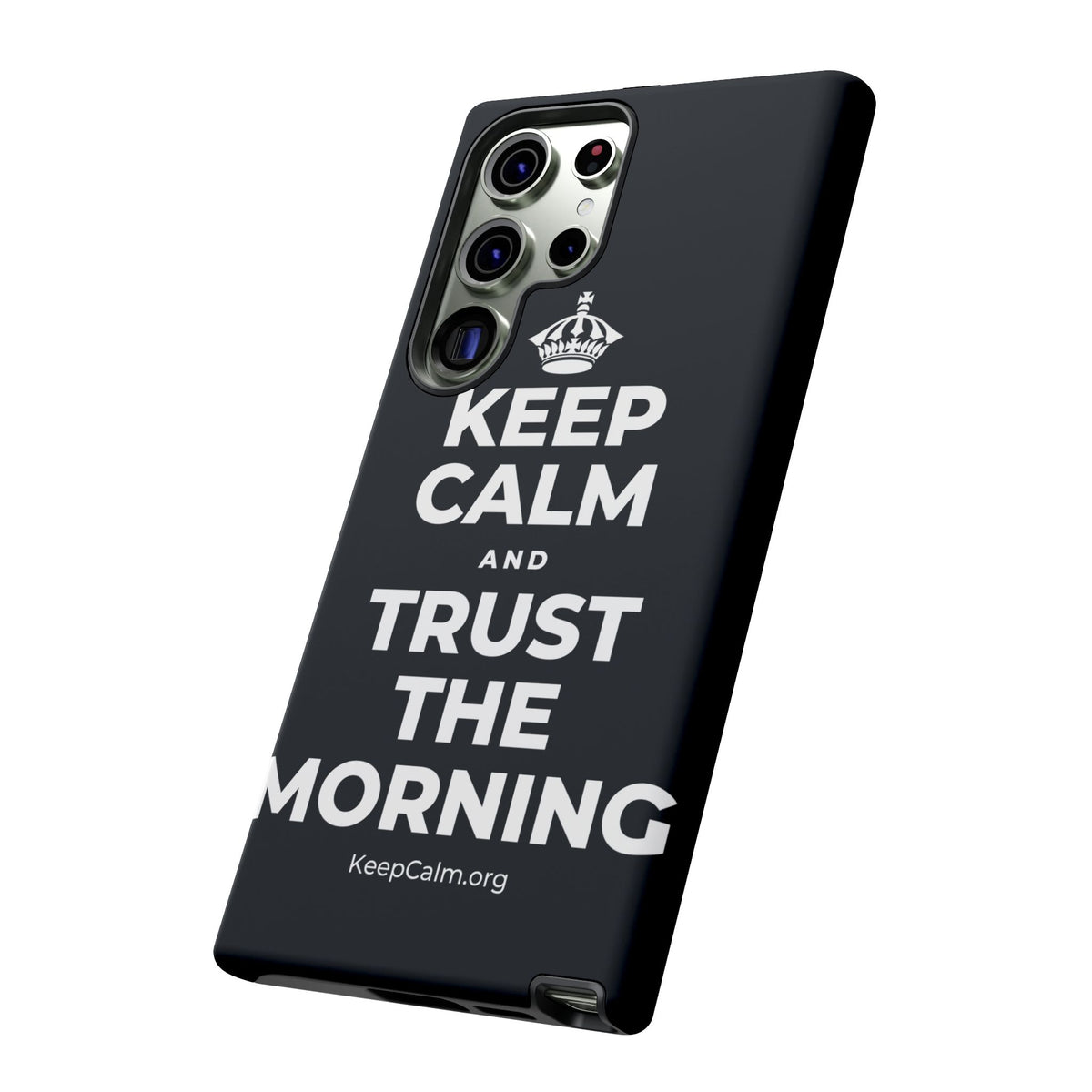 KEEP CALM AND TRUST THE MORNING Phone Case (Dark)