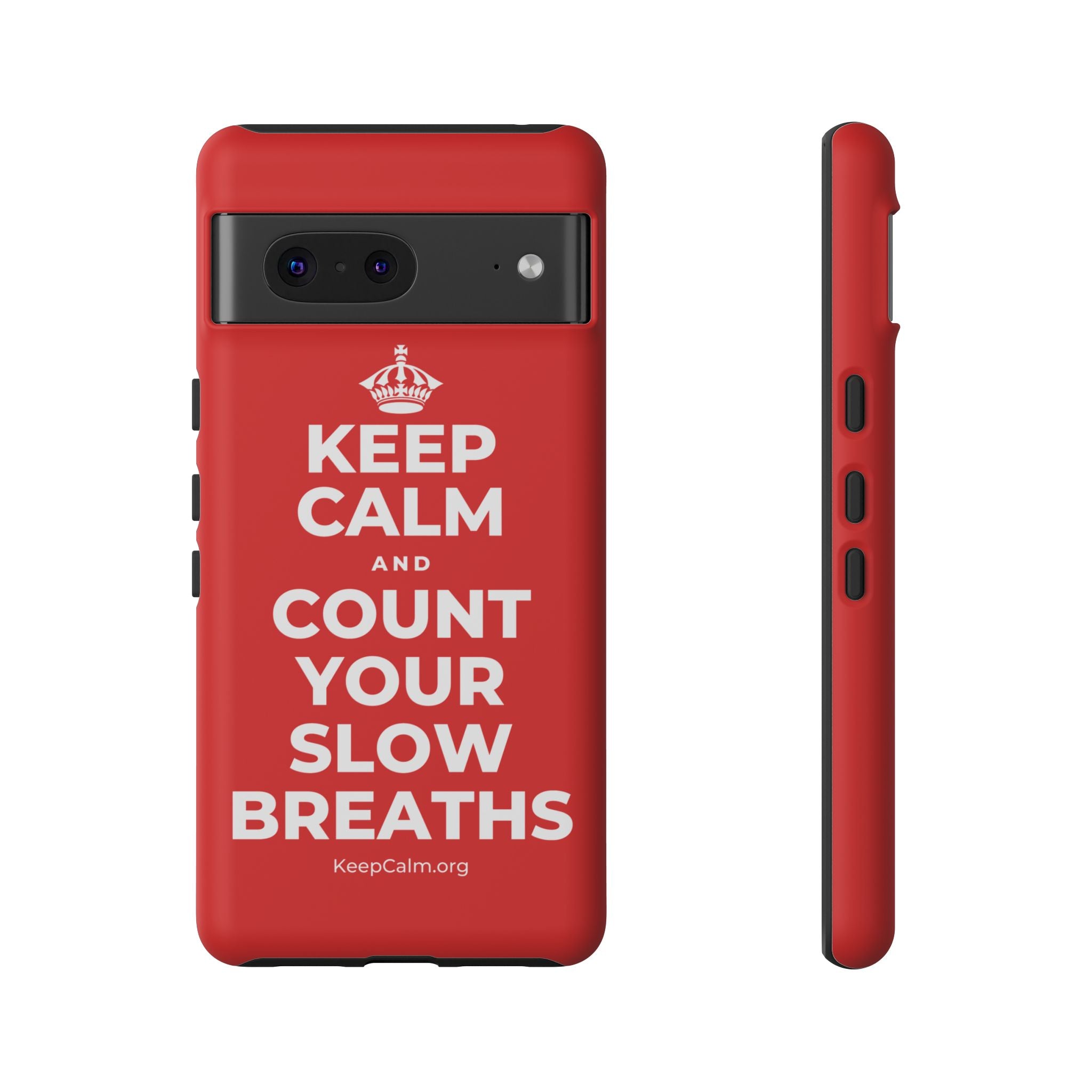 KEEP CALM AND COUNT YOUR SLOW BREATHS Phone Case