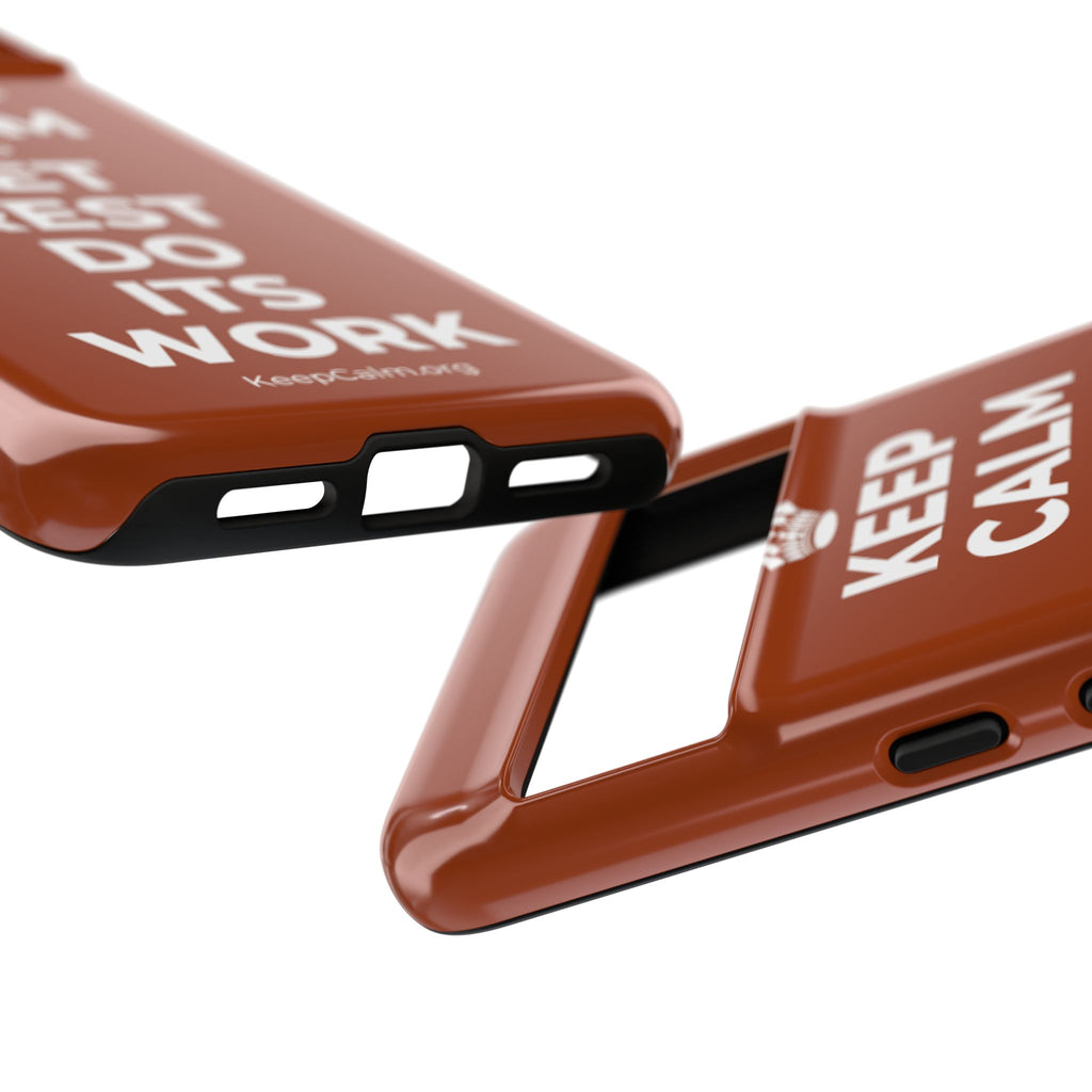 KEEP CALM AND LET REST DO ITS WORK Phone Case