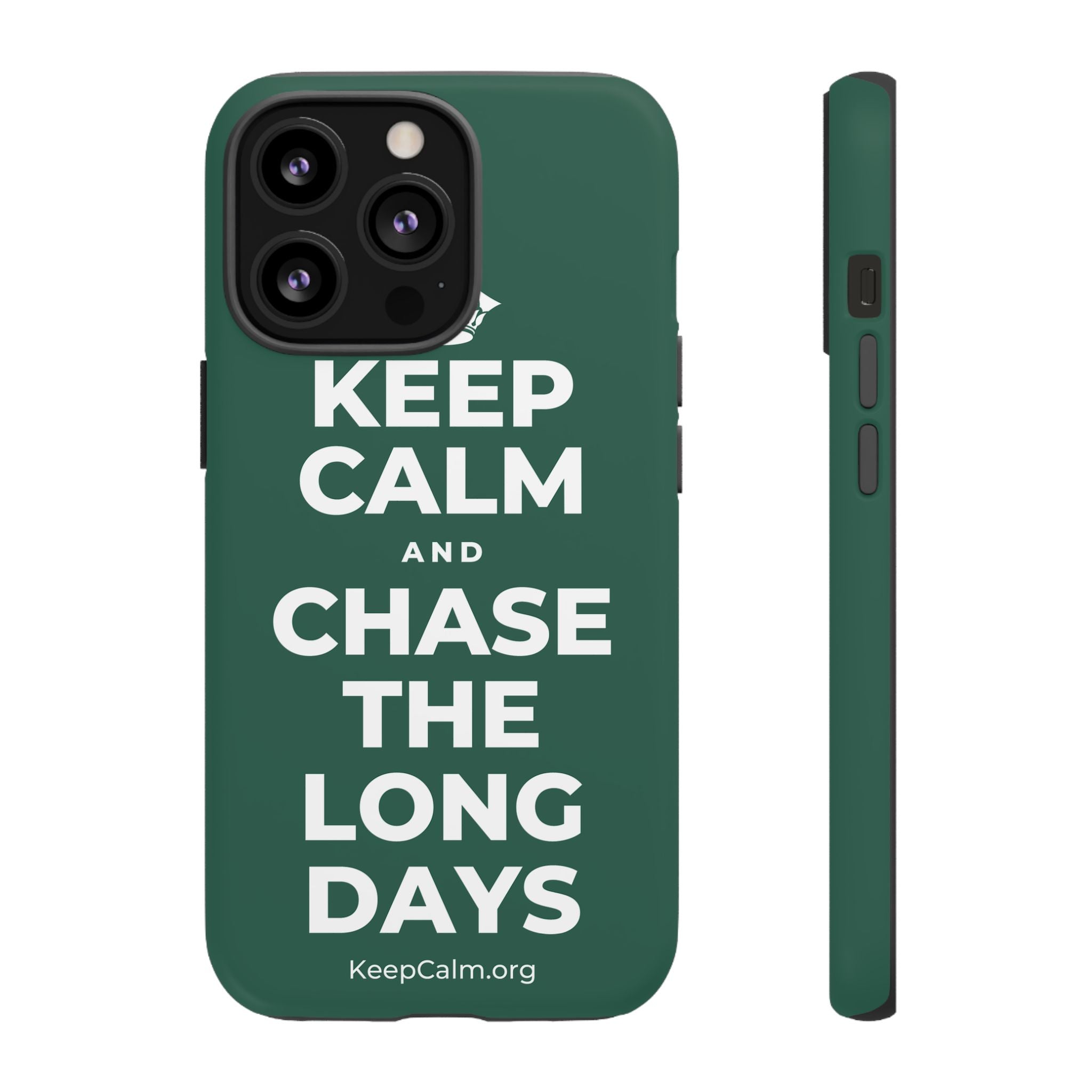 KEEP CALM AND CHASE THE LONG DAYS Phone Case