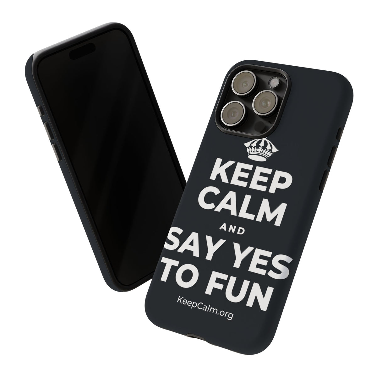 KEEP CALM AND SAY YES TO FUN Phone Case (Dark)