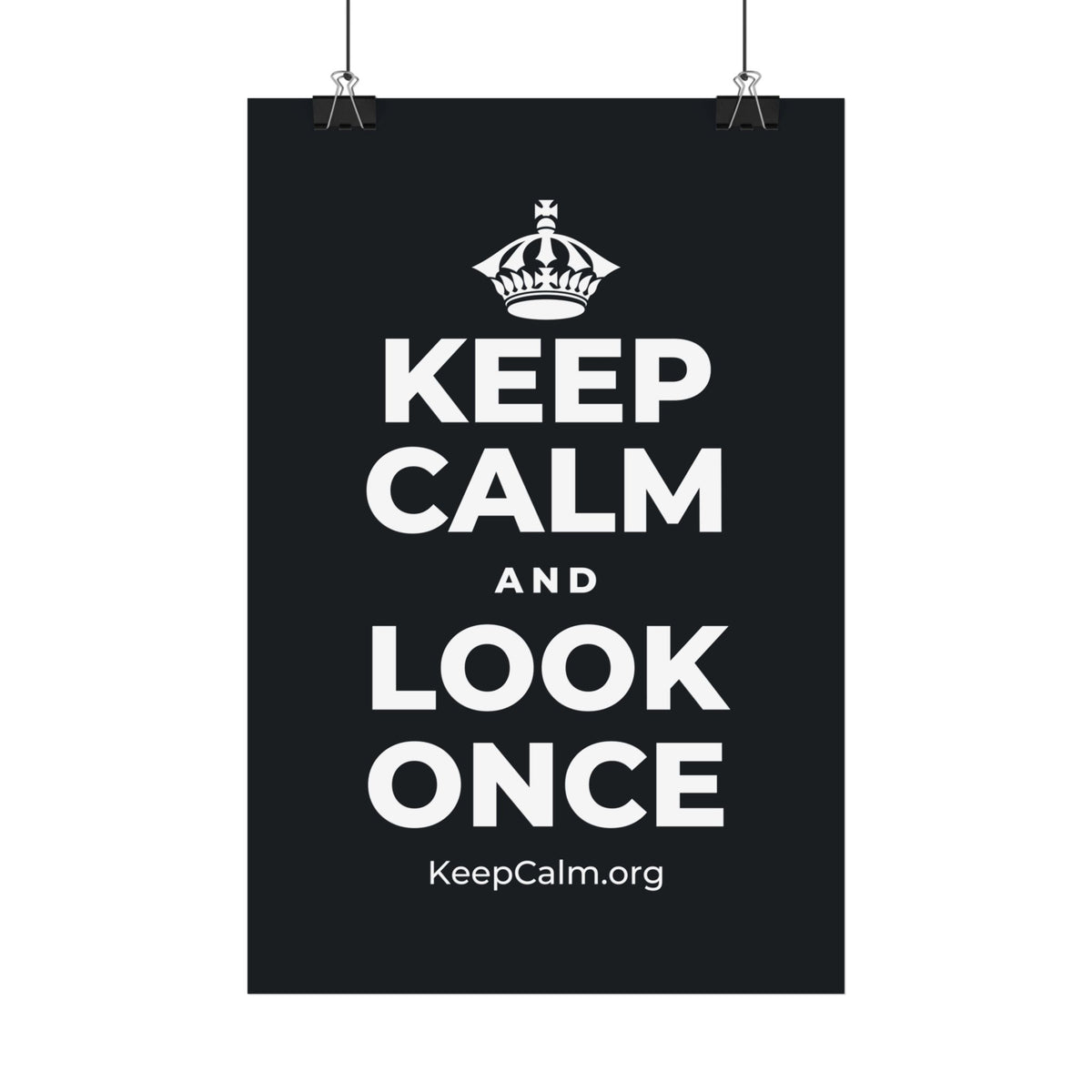 KEEP CALM AND LOOK ONCE Satin Poster (Dark)