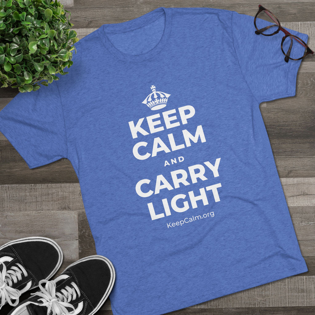 KEEP CALM AND CARRY LIGHT Tri-Blend Tee