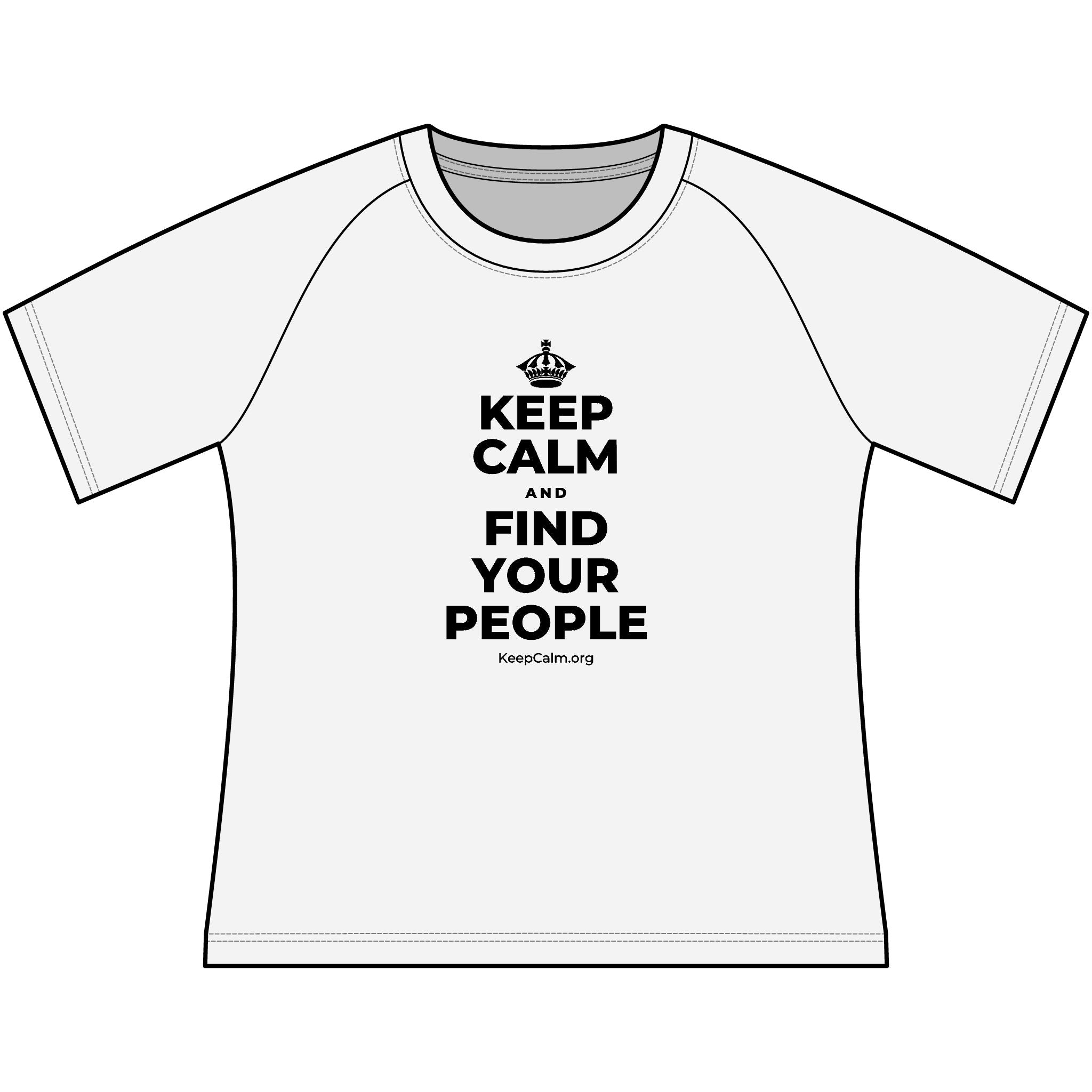 KEEP CALM AND FIND YOUR PEOPLE Women's Raglan Tee