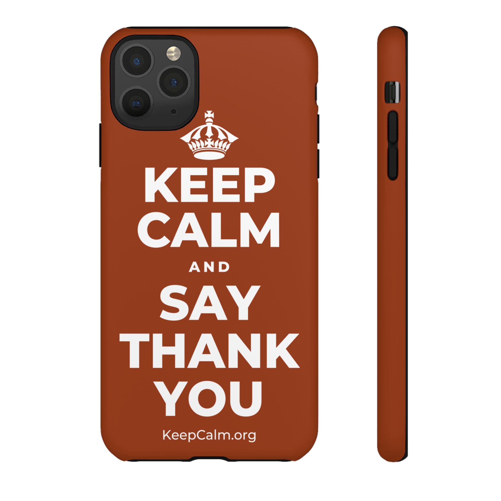 KEEP CALM AND SAY THANK YOU Phone Case