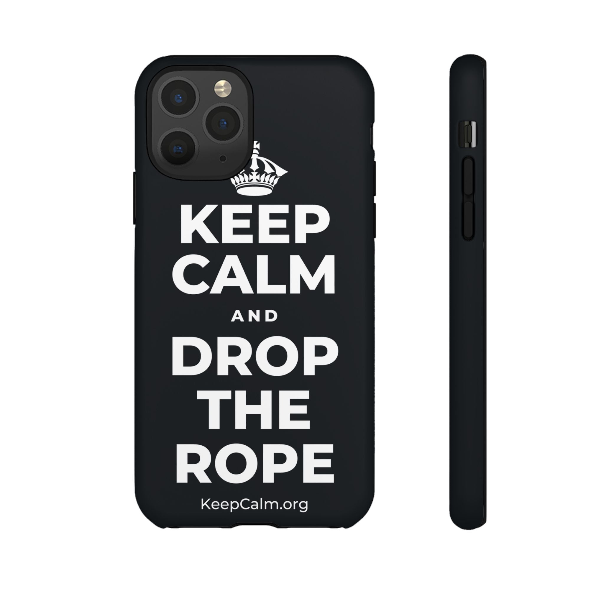 KEEP CALM AND DROP THE ROPE Phone Case (Dark)