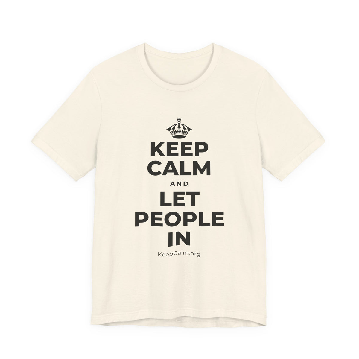 KEEP CALM AND LET PEOPLE IN T-Shirt (White–Asphalt)