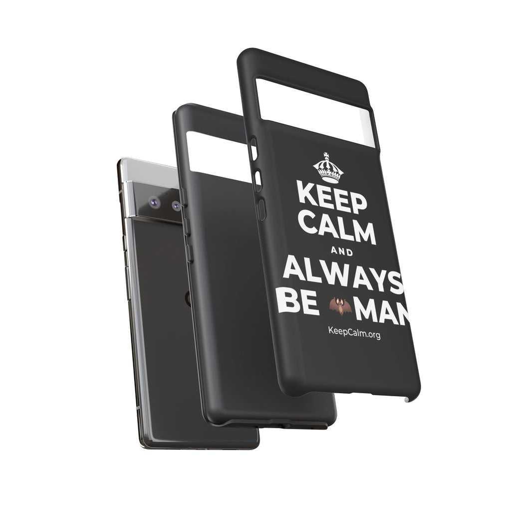 KEEP CALM AND ALWAYS BE 🦇MAN Phone Case