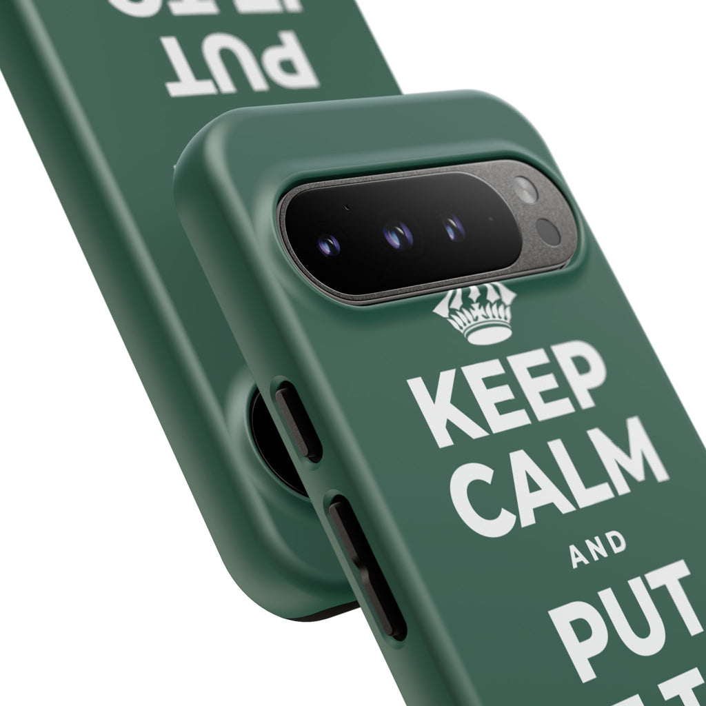 KEEP CALM AND PUT IT TO GOOD USE Phone Case