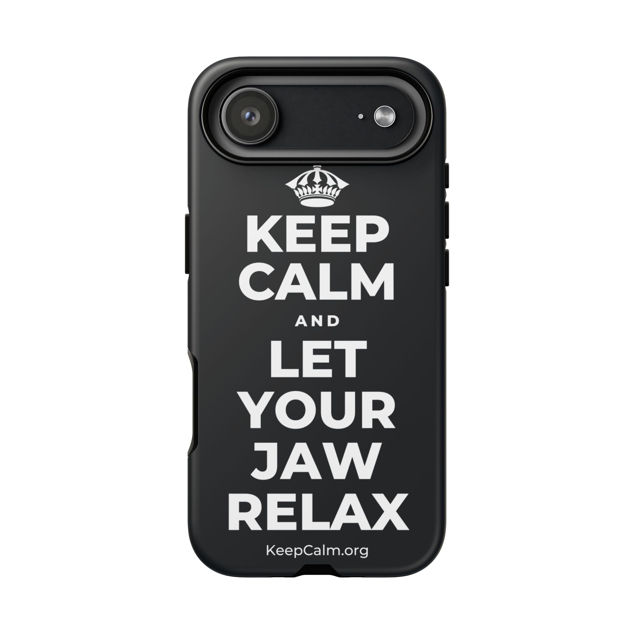 KEEP CALM AND LET YOUR JAW RELAX Phone Case (Dark)