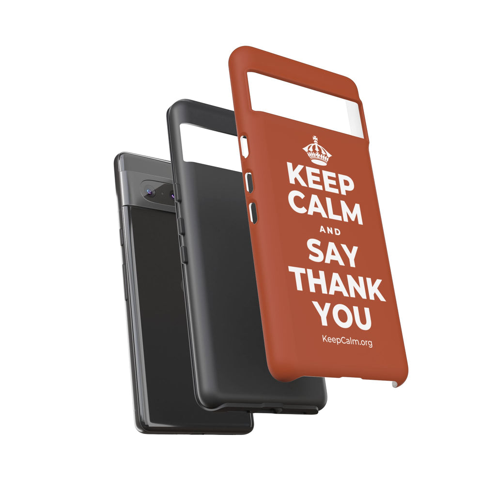 KEEP CALM AND SAY THANK YOU Phone Case