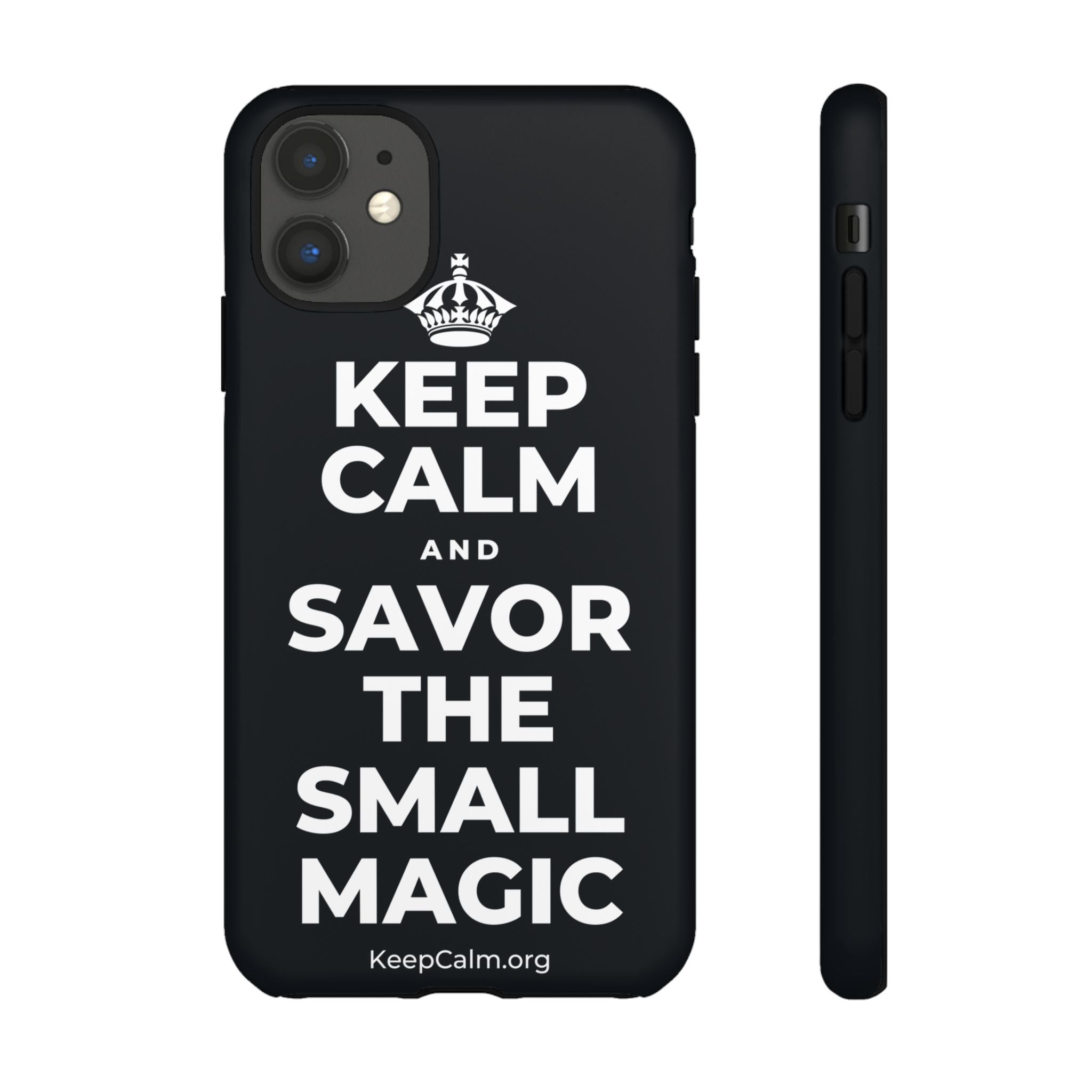 KEEP CALM AND SAVOR THE SMALL MAGIC Phone Case (Dark)
