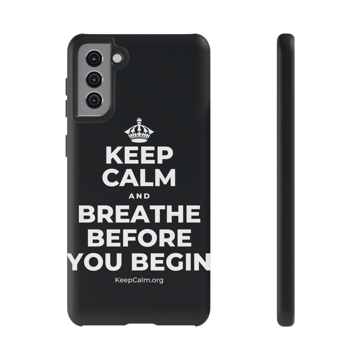 KEEP CALM AND BREATHE BEFORE YOU BEGIN Phone Case (Dark)