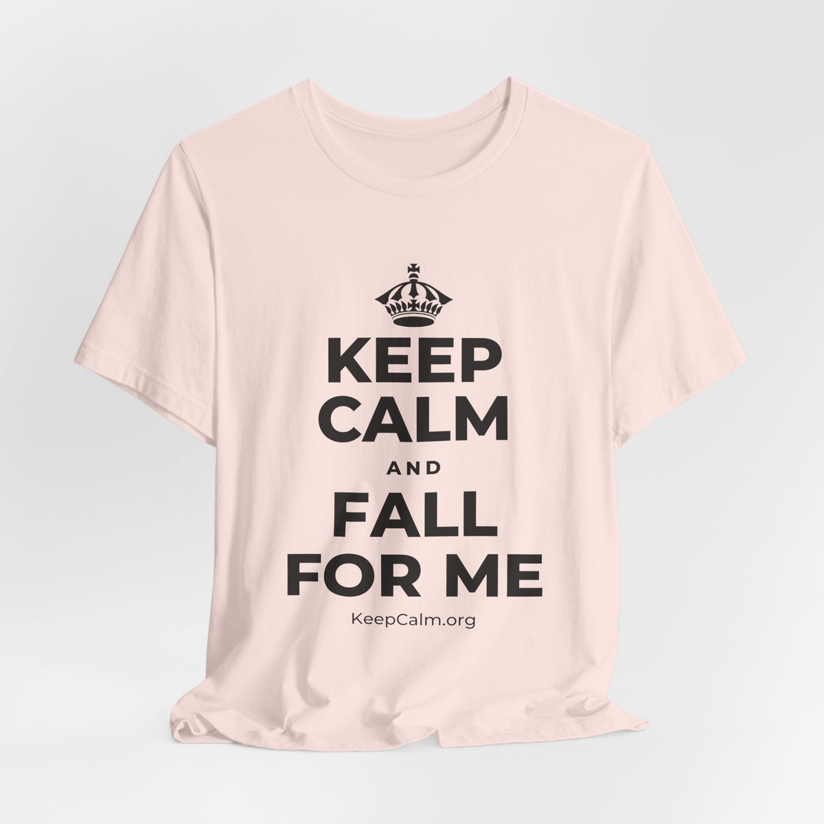 KEEP CALM AND FALL FOR ME T-Shirt (Soft Cream–Heather Mauve)