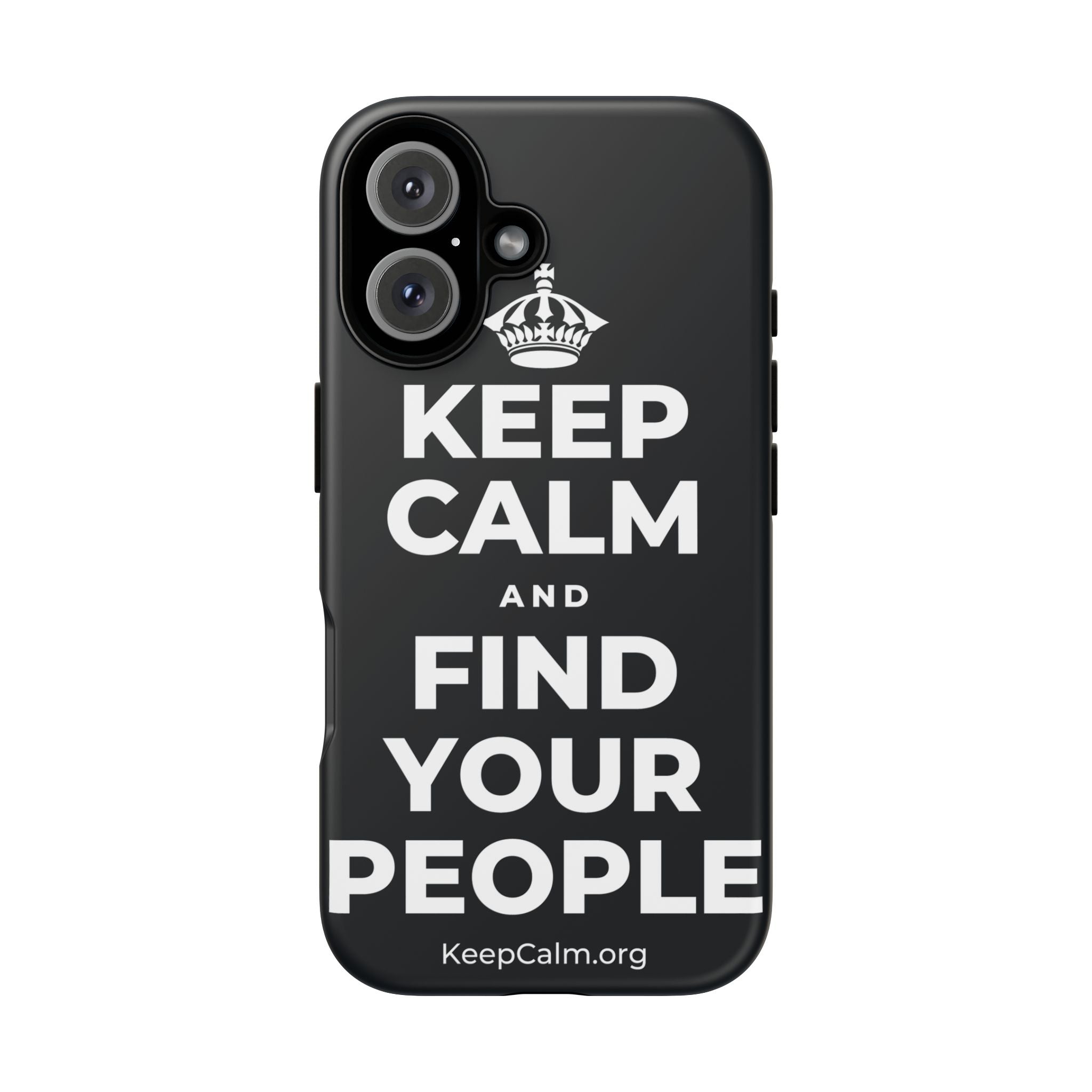 KEEP CALM AND FIND YOUR PEOPLE Phone Case (Dark)