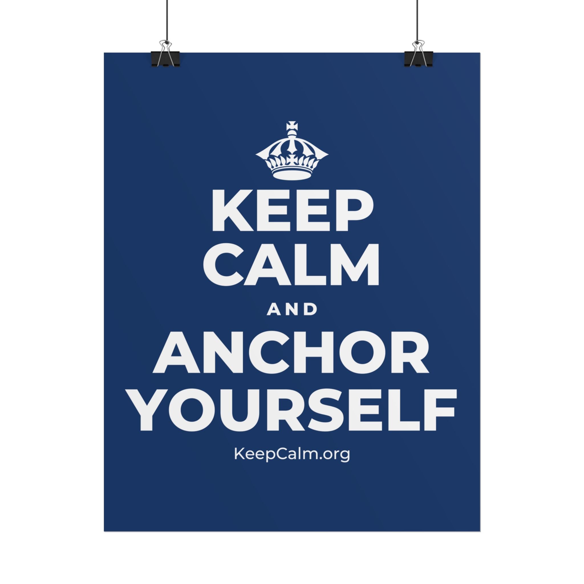 KEEP CALM AND ANCHOR YOURSELF Poster