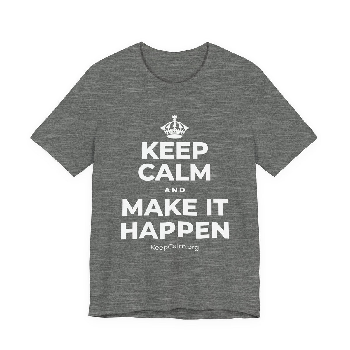 KEEP CALM AND MAKE IT HAPPEN T-Shirt (Baby Blue–Silver)