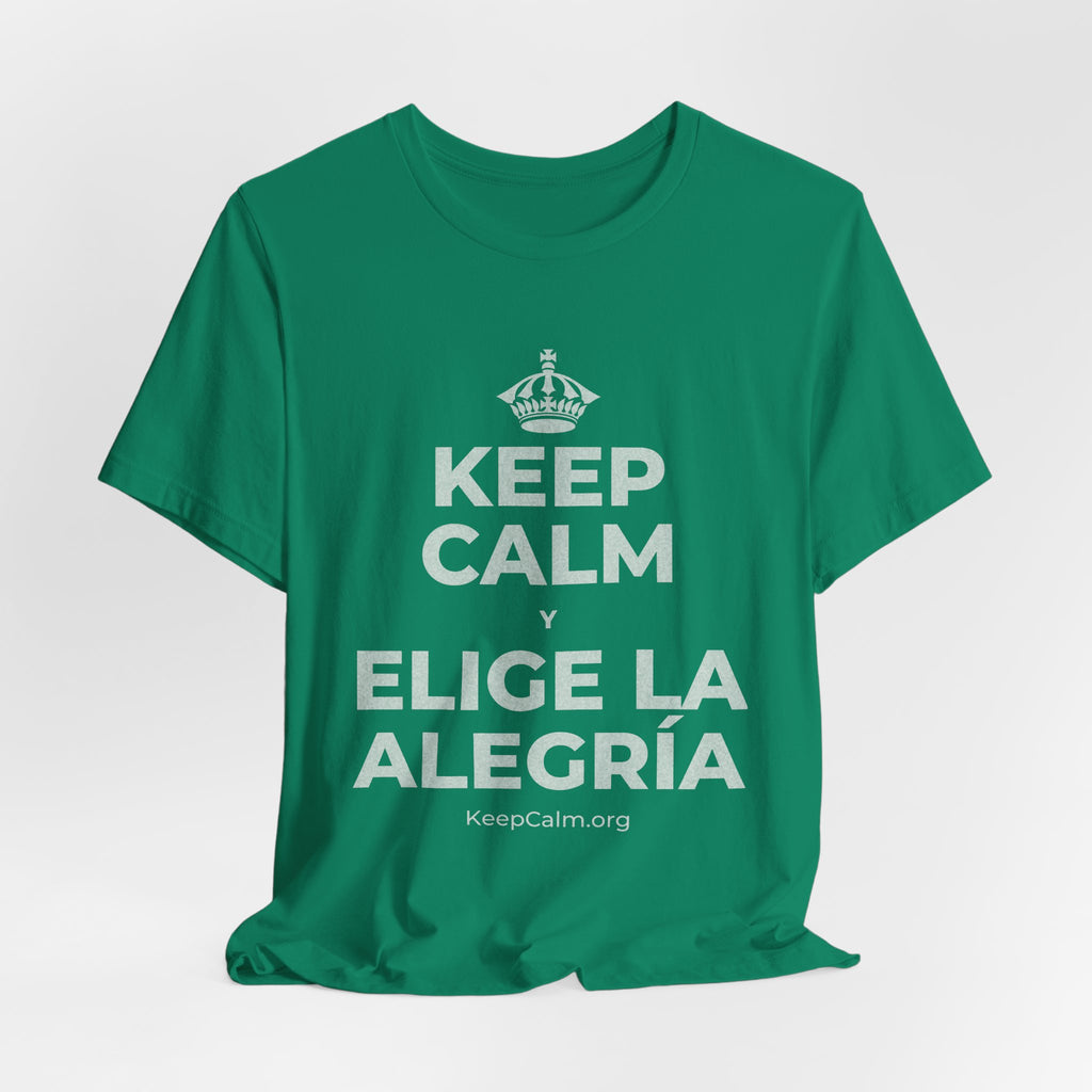 KEEP CALM Y ELIGE LA ALEGRÍA T-Shirt (White–Asphalt)