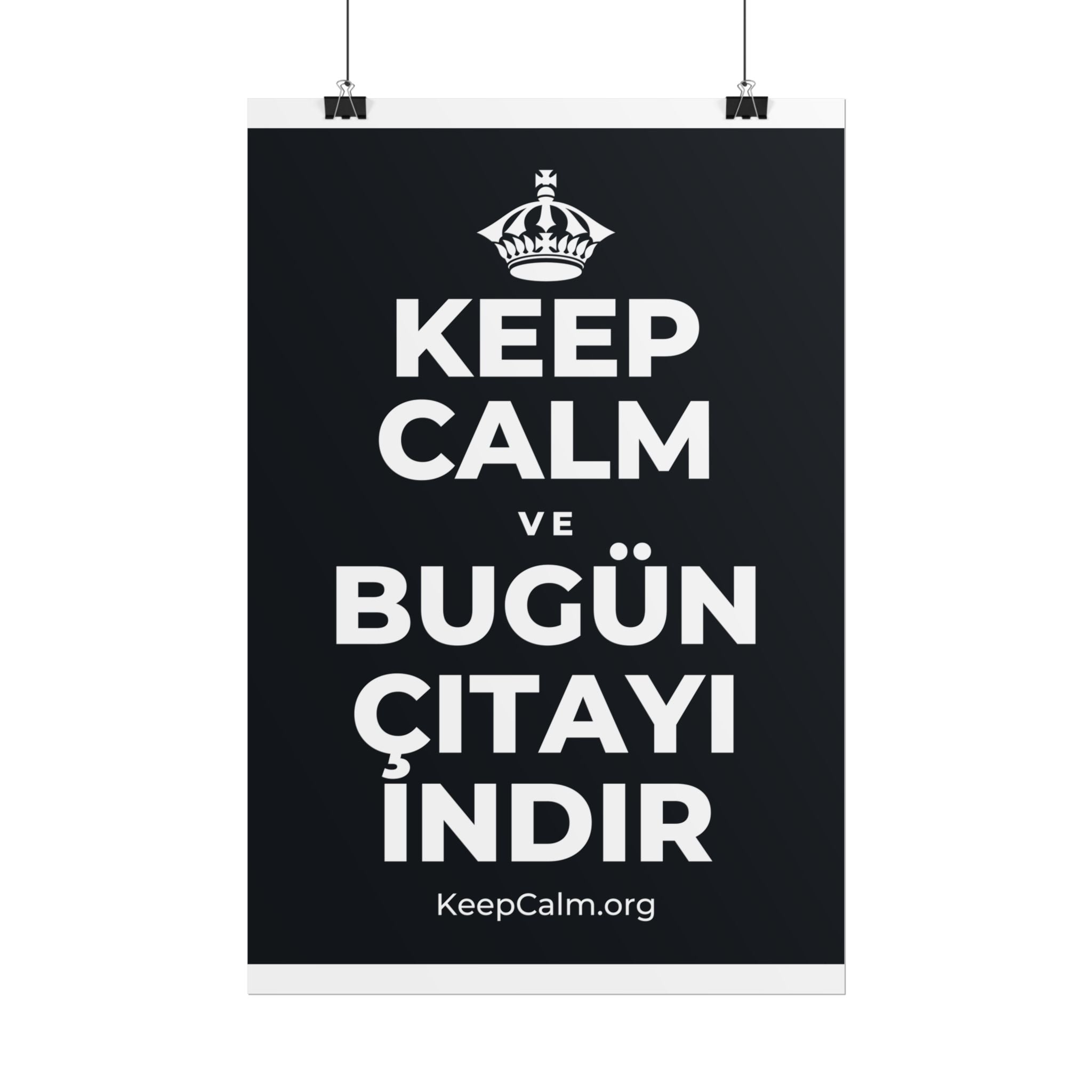 KEEP CALM VE BUGÜN ÇITAYI INDIR Poster (Dark)