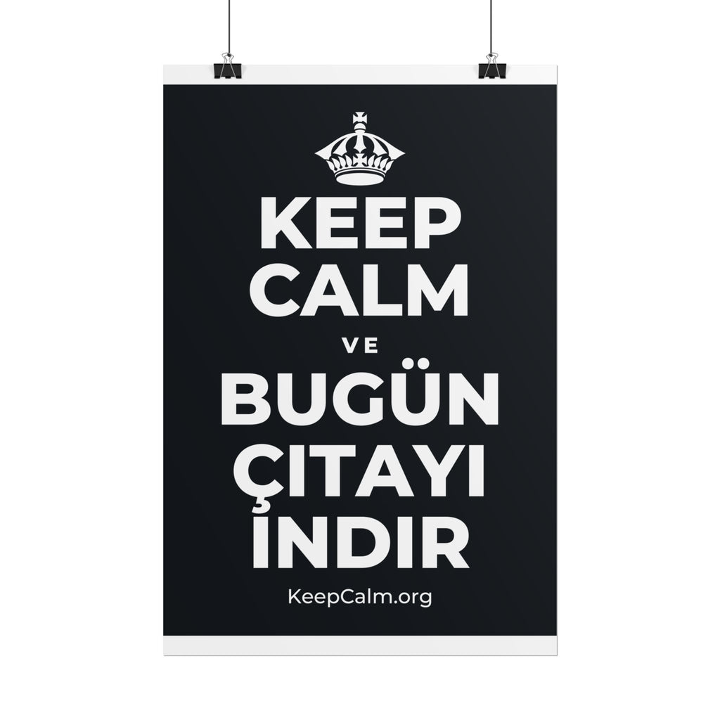 KEEP CALM VE BUGÜN ÇITAYI INDIR Poster (Dark)