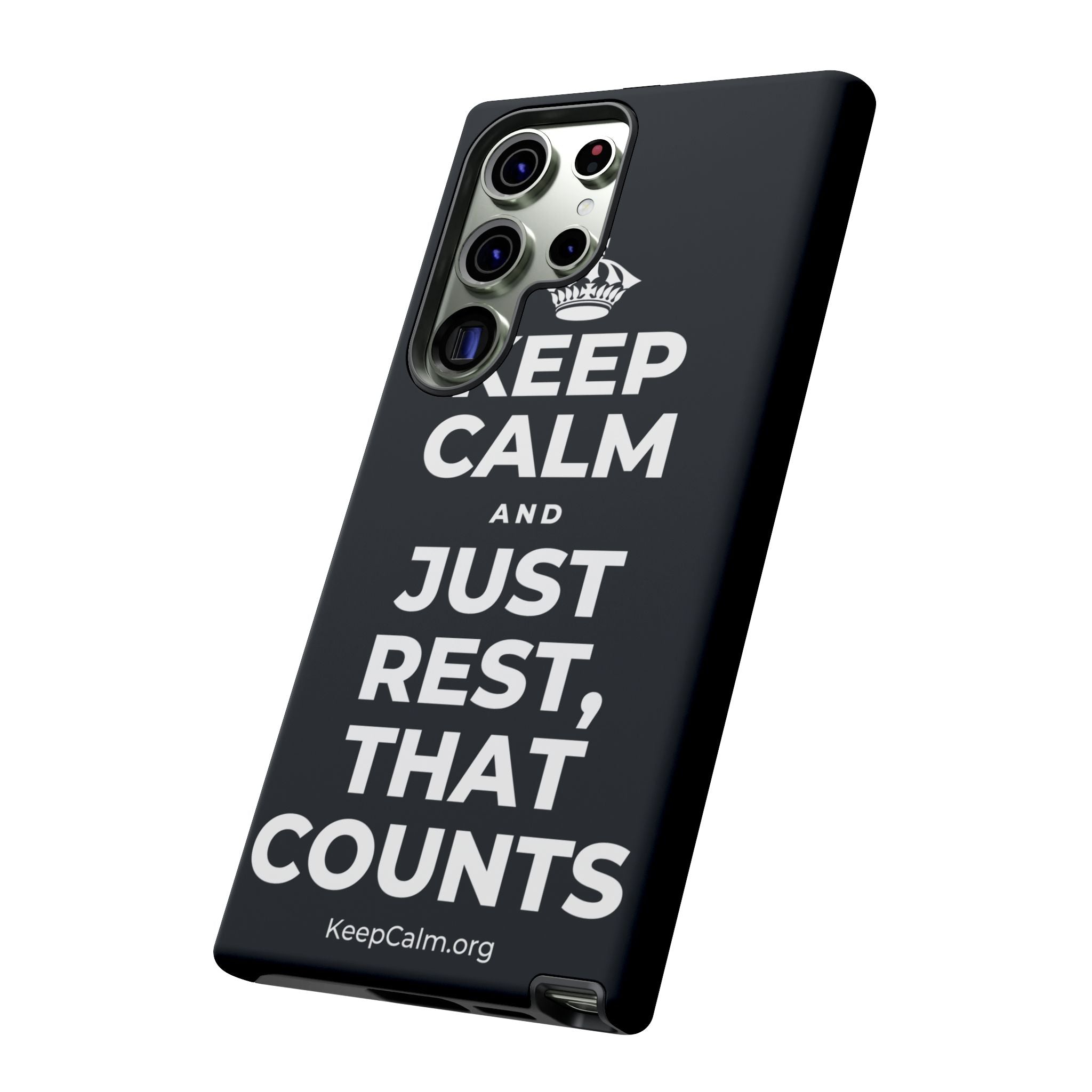 KEEP CALM AND JUST REST, THAT COUNTS Phone Case (Dark)