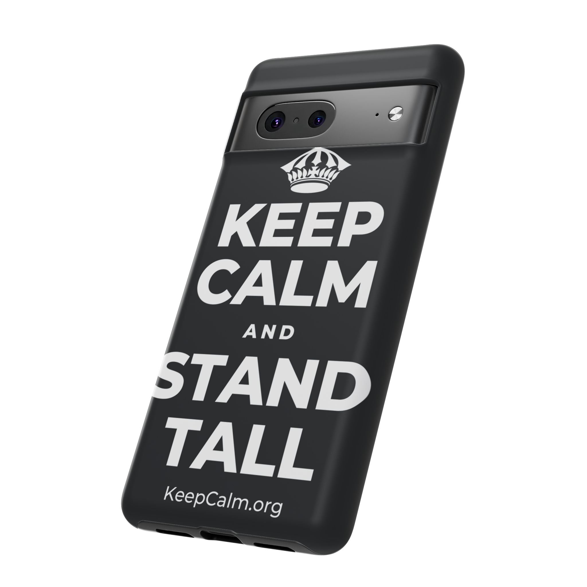 KEEP CALM AND STAND TALL Phone Case (Dark)