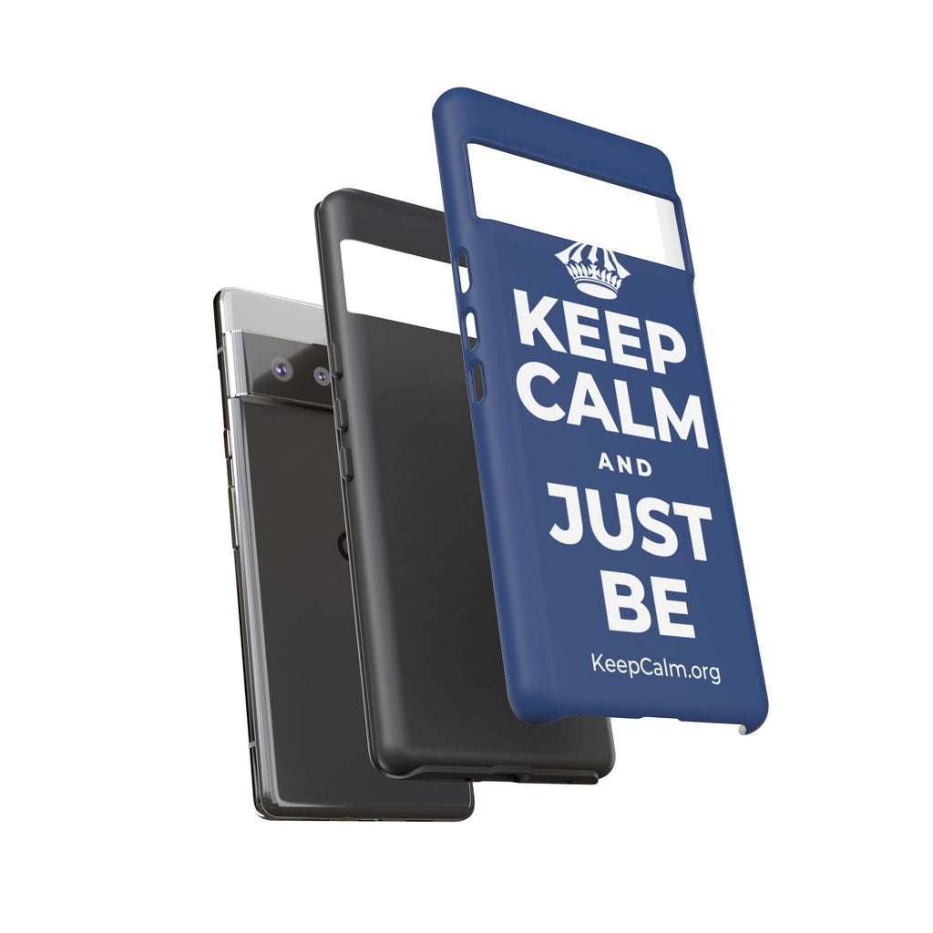 KEEP CALM AND JUST BE Phone Case